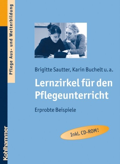 Tanja Seyboldt, Sandra Staaden, Margit Klemm, Katharina Schweizer, Karin Buchelt, Eva Christine Hegele, Claudia Heinrich, Brigitte Sautter, Hanns Frericks - Lernzirkel für den Pflegeunterricht, E-bok