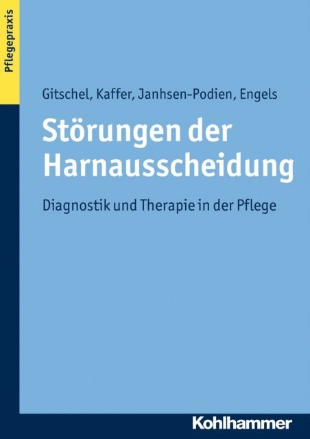 Ellen Janhsen-Podien, Christine Kaffer, Thomas Engels, Kerstin Gitschel - Störungen der Harnausscheidung, E-bok