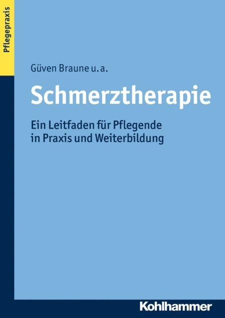 Ulrike Knipprath, Hilde Urnauer, Eva Hoffmann, Doris Grunewald, Uta Stege, Eveline Loseke, Thomas Fritzsche, Stefanie Adler, Guven Braune, Anja Heymann - Schmerztherapie, E-bok