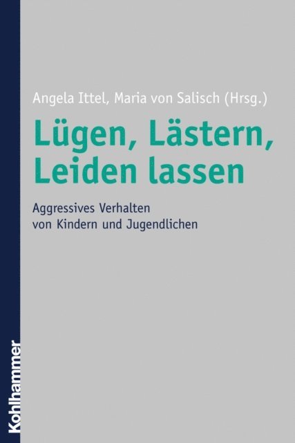Angela Ittel, Maria von Salisch - Lügen, Lästern, Leiden lassen, E-bok