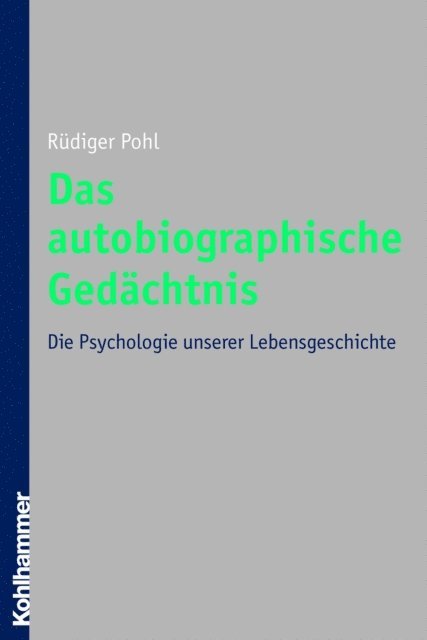 Rudiger Pohl - Das autobiographische Gedächtnis, E-bok