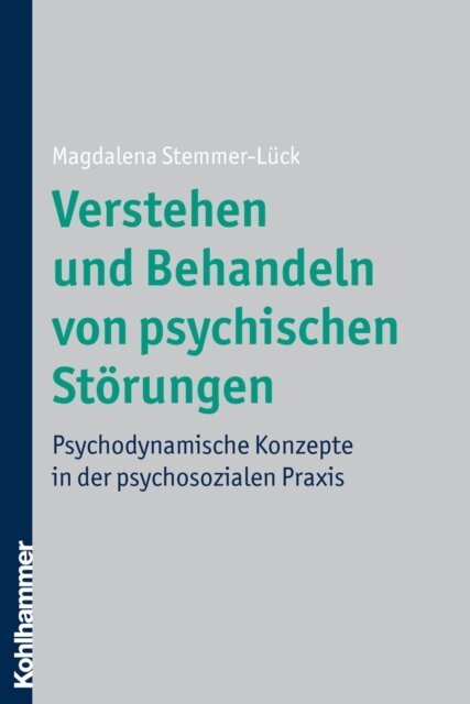Magdalena Stemmer-Luck - Verstehen und Behandeln von psychischen Storungen, E-bok