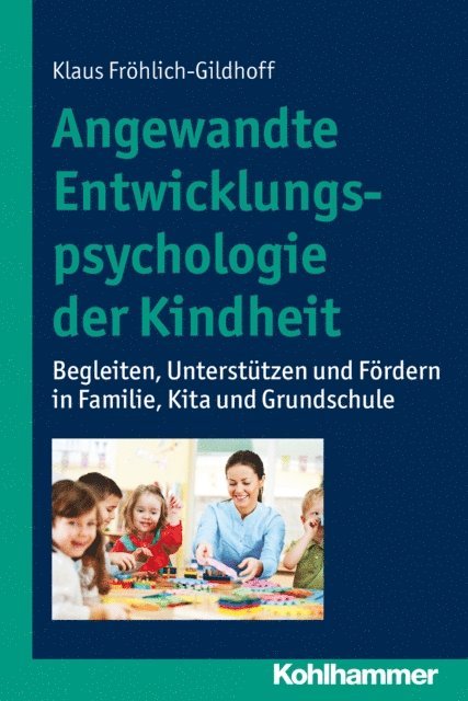 Klaus Frohlich-Gildhoff - Angewandte Entwicklungspsychologie der Kindheit, E-bok