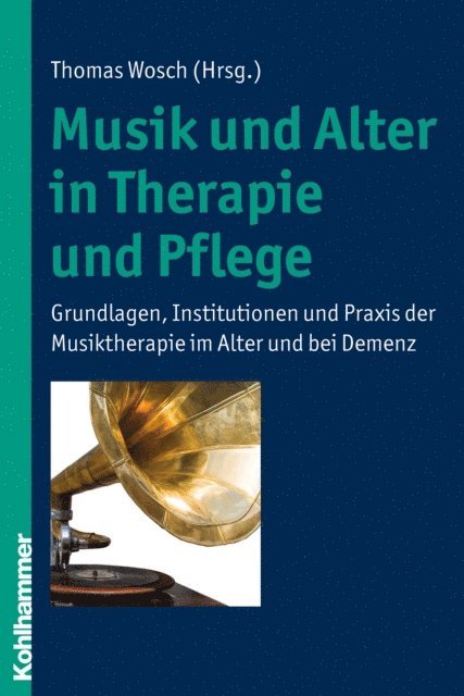 Thomas Wosch - Musik und Alter in Therapie und Pflege, E-bok