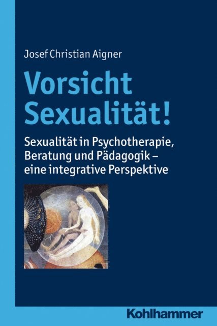 Josef Christian Aigner - Vorsicht Sexualität!, E-bok