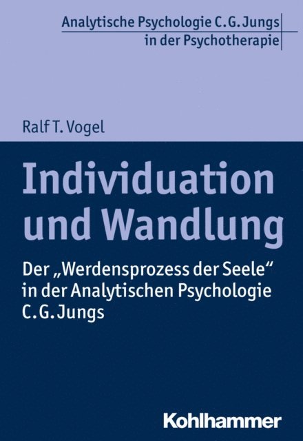 Ralf T. Vogel - Individuation und Wandlung, E-bok
