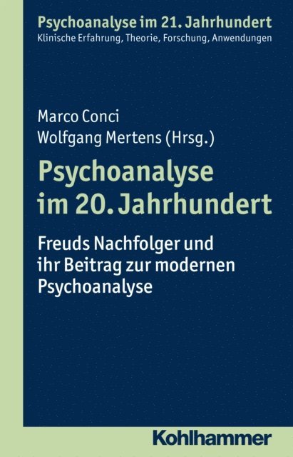 Wolfgang Mertens, Marco Conci - Psychoanalyse im 20. Jahrhundert, E-bok