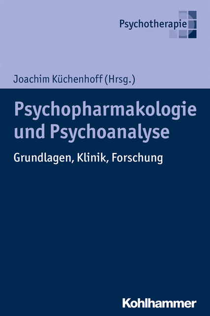 Joachim Kuchenhoff - Psychoanalyse und Psychopharmakologie, E-bok