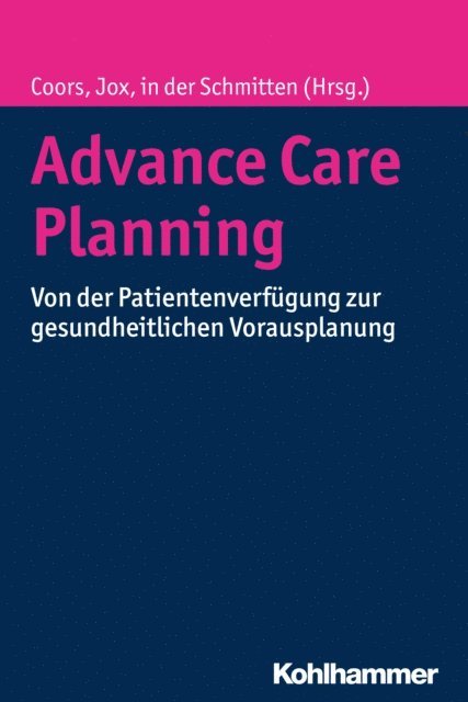 Jurgen in der Schmitten, Michael Coors, Ralf J. Jox - Advance Care Planning, E-bok