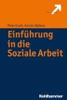 Peter Erath, Kerstin Balkow - Einfuhrung in Die Soziale Arbeit, Häftad. Tillgänglighet: Lägg i varukorg