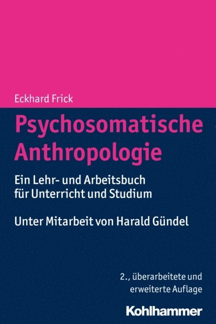 Eckhard Frick - Psychosomatische Anthropologie, E-bok