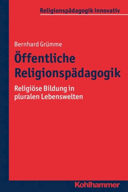 Bernhard Grumme - Öffentliche Religionspädagogik, E-bok