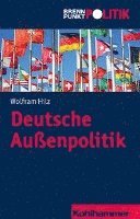 Wolfram Hilz - Deutsche Aussenpolitik, Häftad