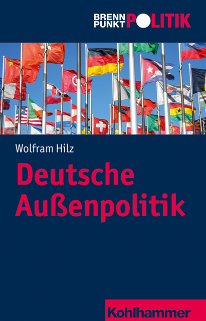 Wolfram Hilz - Deutsche Außenpolitik, E-bok
