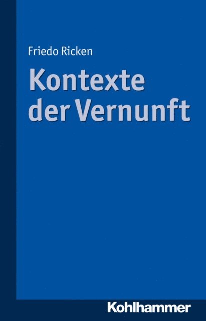 Friedo Ricken - Kontexte der Vernunft, E-bok