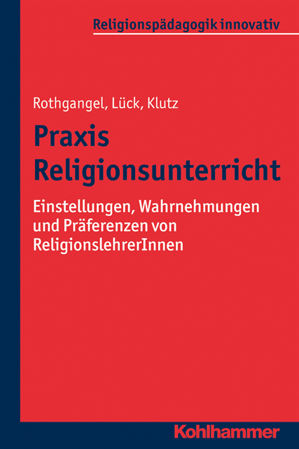 Philipp Klutz, Christhard Luck, Martin Rothgangel - Praxis Religionsunterricht, E-bok