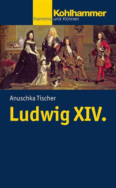 Anuschka Tischer - Ludwig XIV., E-bok