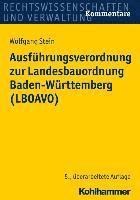 Wolfgang Stein - Ausfuhrungsverordnung Zur Landesbauordnung Baden-Wurttemberg (Lboavo), Häftad. Tillgänglighet: Tillfälligt slut