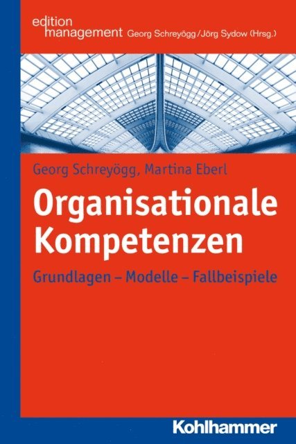 Martina Eberl, Georg Schreyogg - Organisationale Kompetenzen, E-bok