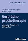 Gesprachspsychotherapie: Ursprung - Vorgehen - Wirksamkeit