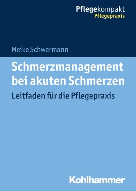 Meike Schwermann - Schmerzmanagement bei akuten Schmerzen, E-bok