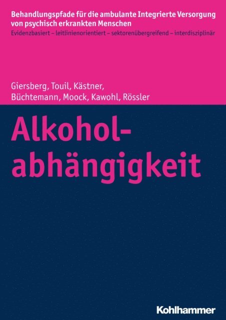 Elina Touil, Dorothea Buchtemann, Steffi Giersberg, Jorn Moock, Wolfram Kawohl, Denise Kastner, Wulf Rossler - Alkoholabhängigkeit, E-bok