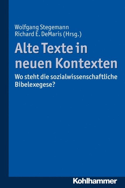 Wolfgang Stegemann, Richard E. DeMaris - Alte Texte in neuen Kontexten, E-bok