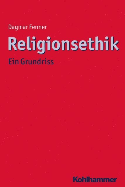 Dagmar Fenner - Religionsethik, E-bok