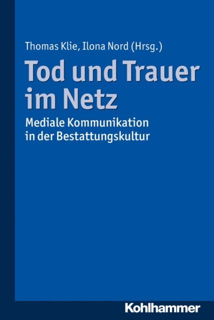 Thomas Klie, Ilona Nord - Tod und Trauer im Netz, E-bok
