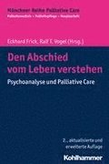 Den Abschied Vom Leben Verstehen: Psychoanalyse Und Palliative Care