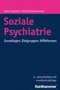 Soziale Psychiatrie: Grundlagen, Zielgruppen, Hilfeformen
