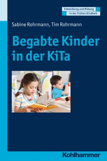 Sabine Rohrmann, Tim Rohrmann - Begabte Kinder in der KiTa, E-bok