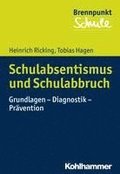 Schulabsentismus Und Schulabbruch: Grundlagen - Diagnostik - Pravention