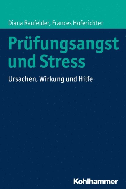 Diana Raufelder, Frances Hoferichter - Prüfungsangst und Stress, E-bok