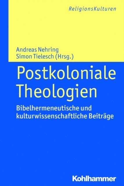 Simon Wiesgickl, Andreas Nehring - Postkoloniale Theologien, E-bok