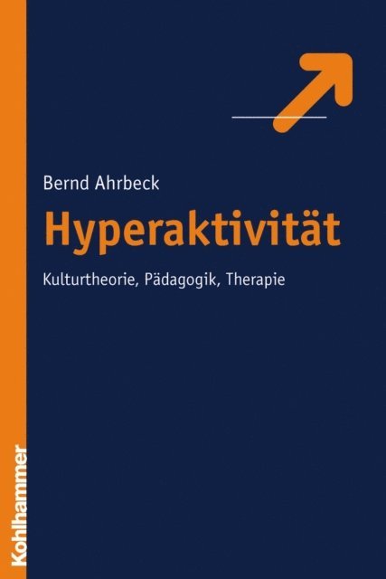 Bernd Ahrbeck - Hyperaktivität, E-bok