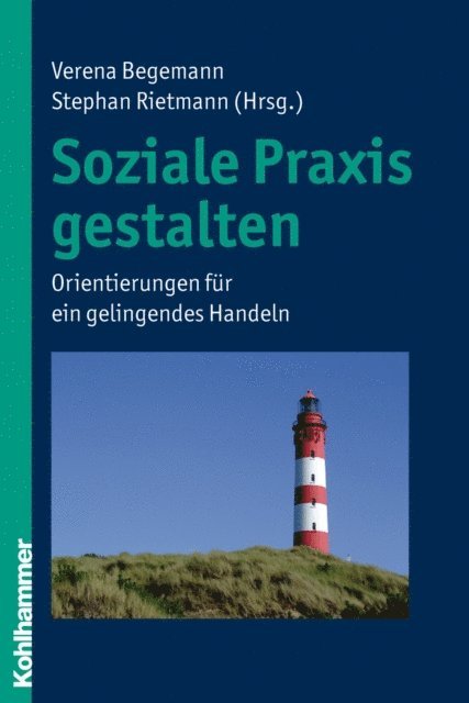 Verena Begemann, Stephan Rietmann - Soziale Praxis gestalten, E-bok