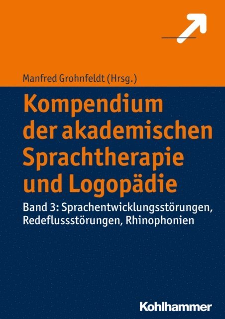 Manfred Grohnfeldt - Kompendium der akademischen Sprachtherapie und Logopädie, E-bok