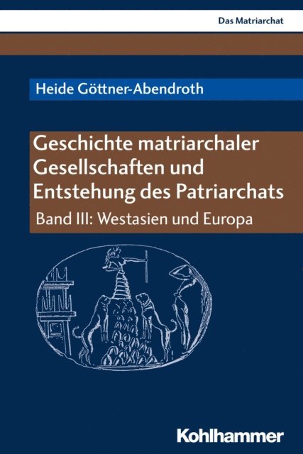 Heide Gottner-Abendroth - Geschichte matriarchaler Gesellschaften und Entstehung des Patriarchats, E-bok