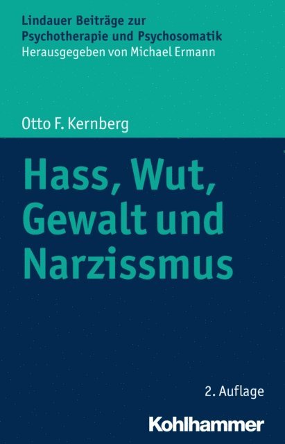 Otto F. Kernberg - Hass, Wut, Gewalt und Narzissmus, E-bok