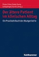 Der Altere Patient Im Klinischen Alltag: Ein Praxislehrbuch Der Akutgeriatrie