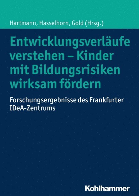 Andreas Gold, Ulrike Hartmann, Marcus Hasselhorn - Entwicklungsverläufe verstehen - Kinder mit Bildungsrisiken wirksam fördern, E-bok