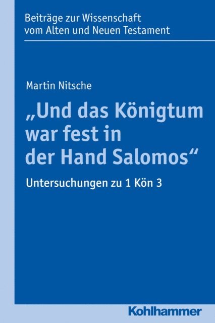 Martin Nitsche - "Und das Königtum war fest in der Hand Salomos", E-bok