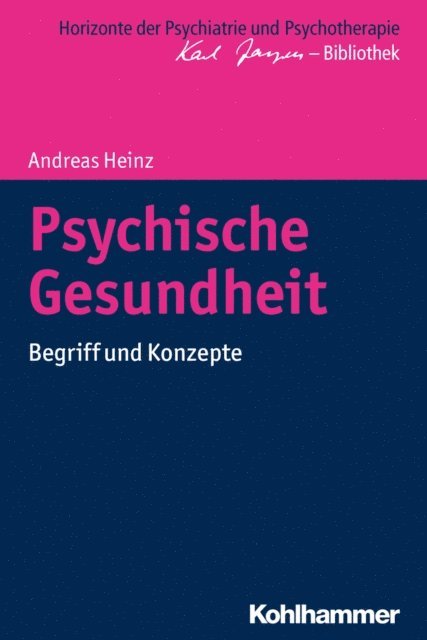 Andreas Heinz - Psychische Gesundheit, E-bok