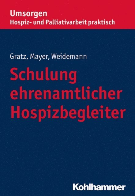 Gisela Mayer, Anke Weidemann, Margit Gratz - Schulung ehrenamtlicher Hospizbegleiter, E-bok