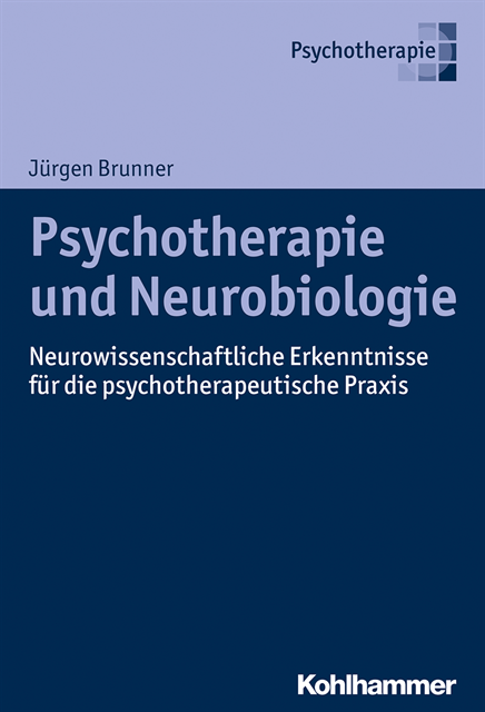 Jurgen Brunner - Psychotherapie und Neurobiologie, E-bok