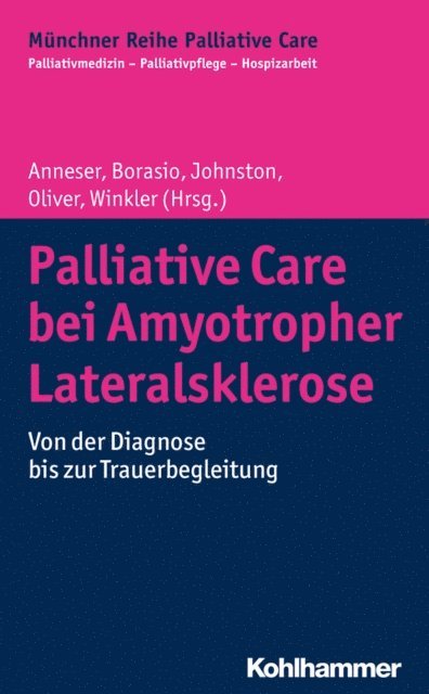 Andrea Winkler, Gian Domenico Borasio, Johanna Anneser, David Oliver, Wendy Johnston - Palliative Care bei Amyotropher Lateralsklerose, E-bok