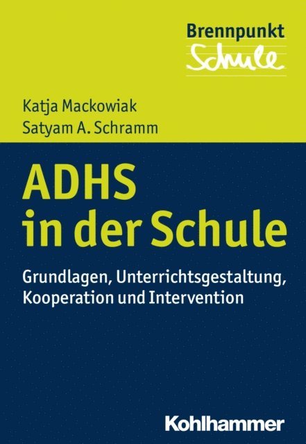 Katja Mackowiak, Satyam A. Schramm - ADHS und Schule, E-bok