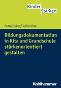 Bildungsdokumentation in Kita und Grundschule stÿrkenorientiert gestalten