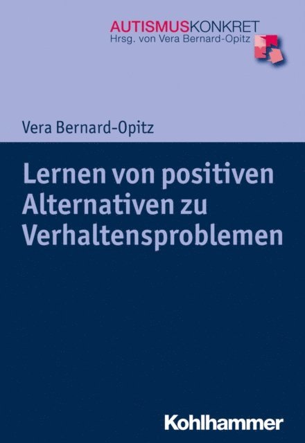 Vera Bernard-Opitz - Lernen von positiven Alternativen zu Verhaltensproblemen, E-bok